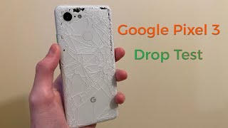 Google Pixel 3 Drop Test