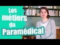 Les métiers du paramédical + témoignage - Les questions d'orientation