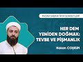 Korku ile mit arasnda olan mmin unlar bilmelidir   hakan cokun  pazar sabah sohbetleri