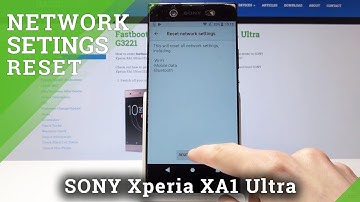 How to Reset Network Settings in SONY Xperia XA1 - Restore Network Configuration
