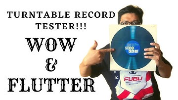 WOW and FLUTTER turntable record tester