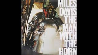 Miles Davis - The Man With The Horn (1981) (Full Album)