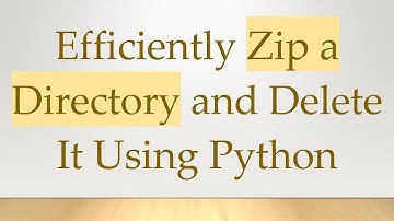 Efficiently Zip a Directory and Delete It Using Python