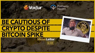 Be Cautious of Crypto Despite Bitcoin Spike | Midas Letter RAW ft VXTR, PHC