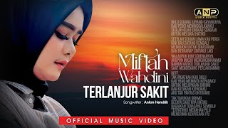 Download lagu Miftah Wahdini - Terlanjur Sakit     mp3