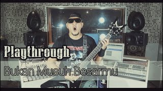 Playthrough - Bukan Musuh Besarmu - iik tremor