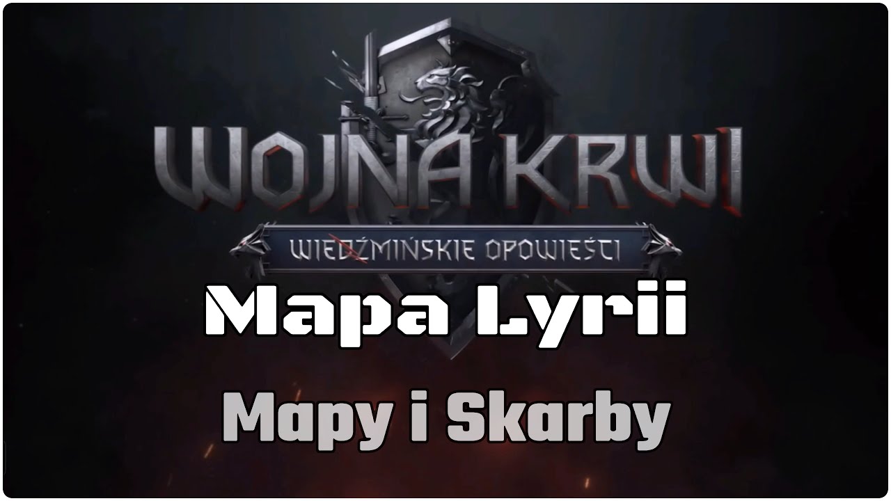 Mapa Lyrii - Mapy i Skrzynie ze Skarbami | Wojna Krwi: Wiedźmińskie opowie