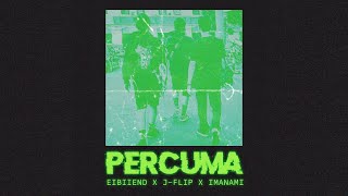 PERCUMA - EIBIIEND, J-FLIP, IMANAMI (Official Music Video)