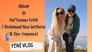 Hafta sonu mini tatil Vlog #vlog #richmondnua #wellness