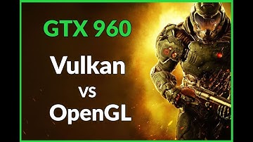 DOOM - Vulkan vs OpenGL FPS TEST - GTX 960