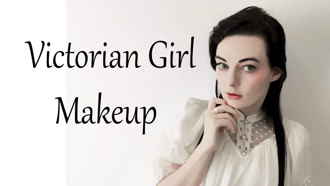 Victorian Girl Makeup And Outfit You