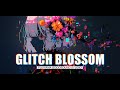 Glitch Blossom - feat.重音テト【Official Music Video】