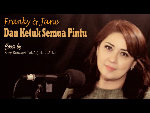 Franky & Jane - DAN KETUK SEMUA PINTU - Cover by Erry Kuswari Feat Agustina Astan class=