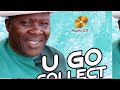 Capt dennis abamba music channel  latest u go collect