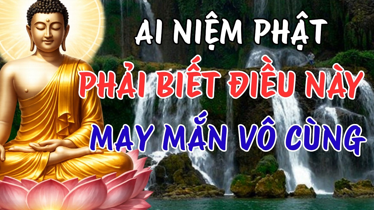 Phật Dạy Niệm Phật A Di Đà Vì Sao Người Có Căn Tu Thường Gặp Nhiều Phước Báu #loiphatday  #niemphat