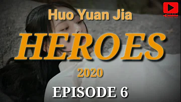 Huo Yuan Jia Jatuh Cinta || HUO YUAN JIA EPISODE 6