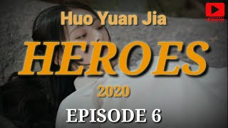 Huo Yuan Jia Jatuh Cinta || HUO YUAN JIA EPISODE 6