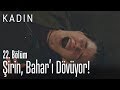 Şirin, Bahar'ı dövüyor! - Kadın 22. Bölüm