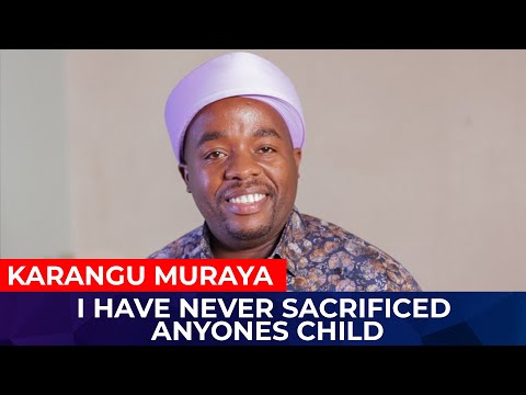 I HAVE NEVER SACRIFICED ANYONE'S CHILD-KARANGU MURAYA