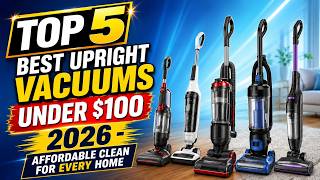Top 5 Best Upright Vacuums Under $100 2026 - Affordable Clean for Every Home Top 5 Best Upright Vacuums Under $100 2026 - Affordable Clean for Every Home