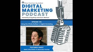 Episode #136: Using the Whole Buffalo in Digital Marketing - Mark Hirschfeld