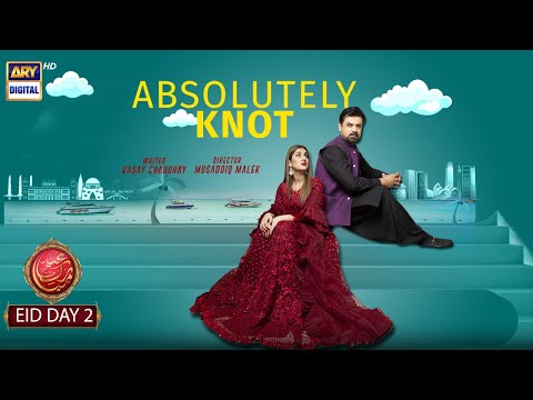 Absolutely Knot | Eid Special Day 2 | Kubra Khan | Vasay Chaudhry | ARY Digital |