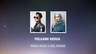 Nabila Razali & Hael Husaini - Peluang Kedua