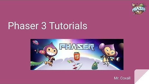 Phaser 3 Tutorials - Intro