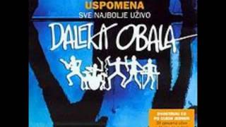 Vignette de la vidéo "Daleka Obala - On Je Volio Brodove (Uzivo)"