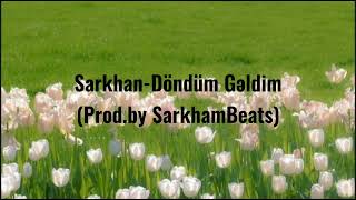 Sarkhan-Döndüm Gəldim (lyrics) Resimi