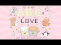 ABCs of Love | Alphabet Book | Animated Read Aloud