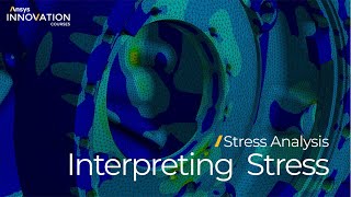 Understanding Which Stress Measure to Use in Ansys Mechanical — Lesson 2