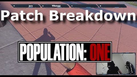 PATCH OVERVIEW - NEW META - Population one - How to Play as of 3/9/23