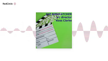 The Britflicks Podcast - The Birdcatcher w/ director ROSS CLARKE