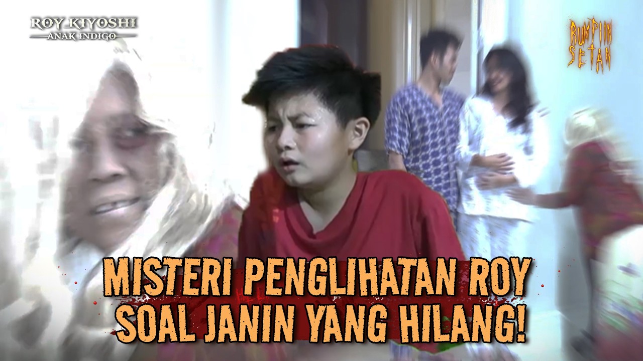 Hantu Nenek Yang Lenyapkan Janin Tante Reni! | Roy Kiyoshi Anak Indigo Eps 11 (FULL)