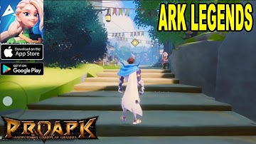 ARK LEGENDS Android Gameplay (2nd CBT)