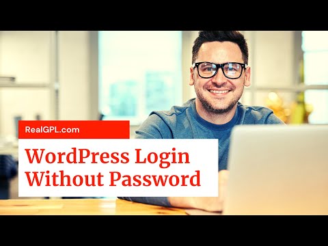 WordPress Login Without Password | Forget Sharing Credentials - Real GPL