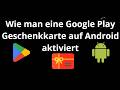 Wie man eine Google Play Geschenkkarte auf Android aktiviert - Vollständige Anleitung