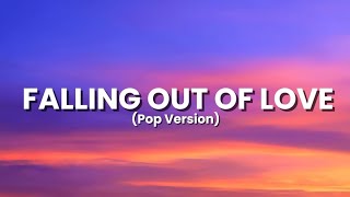 Falling Out Of Love - (Pop Version)