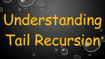 Understanding Tail Recursion
