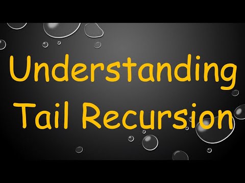 Understanding Tail Recursion