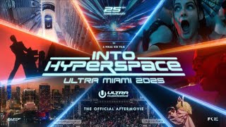 ULTRA MIAMI - 2025 INTO HIPERSPACE ( Aftermovie)