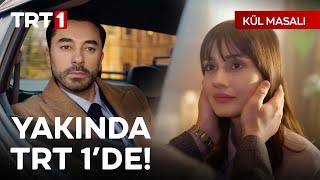 Kül Masalı Yakında TRT 1'de! I 