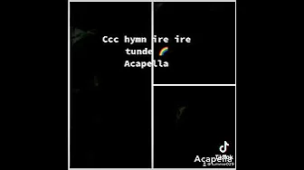Ccc hymn ire tunde by Acapella maker