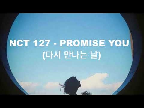 NCT127 Promise You - (다시 만나는 날) english lyrics