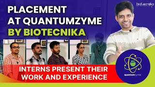 Placement at Quantumzyme By Biotecnika - Interns Present Their Work & Experience in Bioinformatics