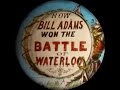 How bill adams won the battle of waterloo