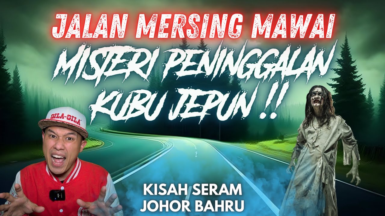 KISAH SERAM MERSING MAWAI | MISTERI PENINGGALAN KUBU JEPUN‼️