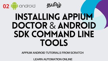Appium Tutorials|2| Installation of Appium Doctor & Android SDK | Alternate for Android Studio|Tamil