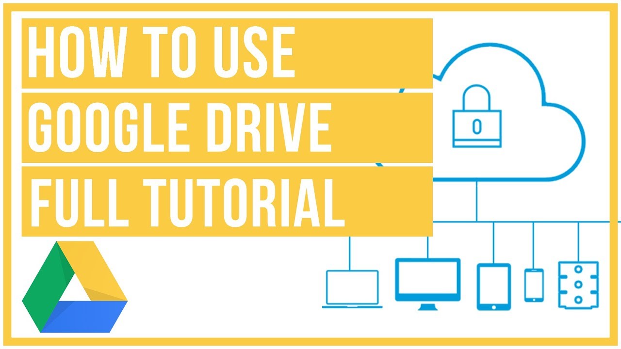 How to use Google Drive – Complete Tutorial